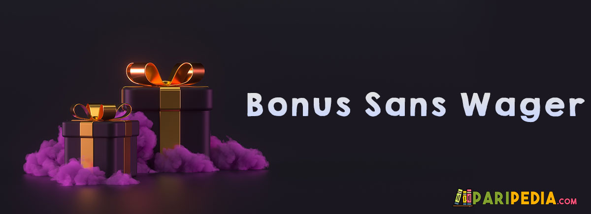 Bonus Sans Wager Casinos