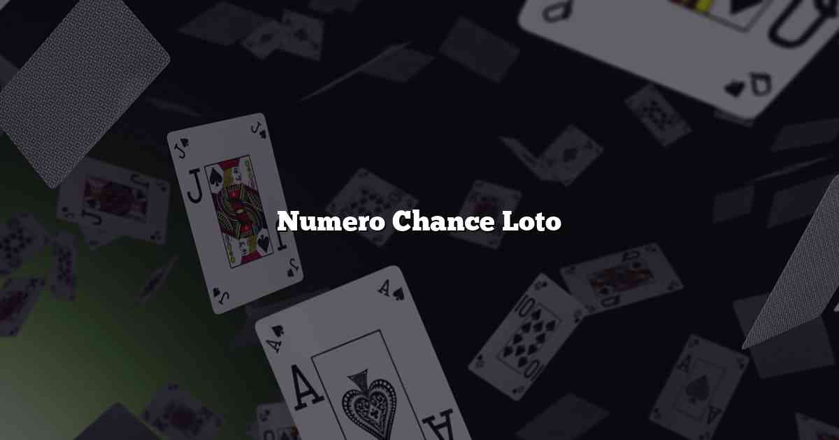 Numero Chance Loto