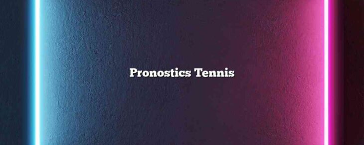 Pronostics Tennis