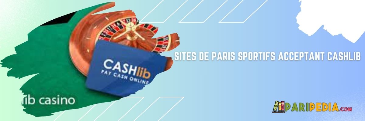 Paris sportifs acceptant Cashlib