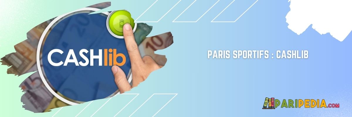 Paris Sportifs : Cashlib