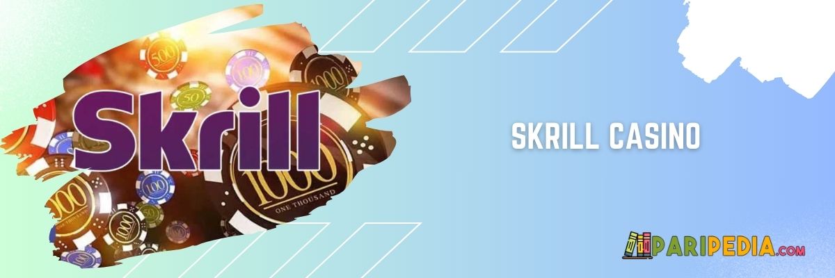 Skrill Casino