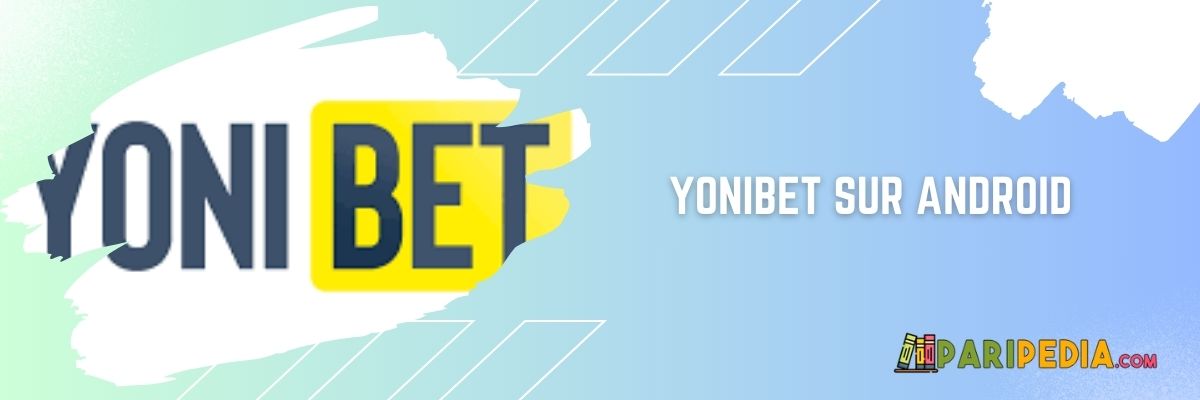 Yonibet sur Android